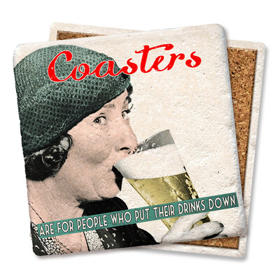 Coasters are for People Who Coaster