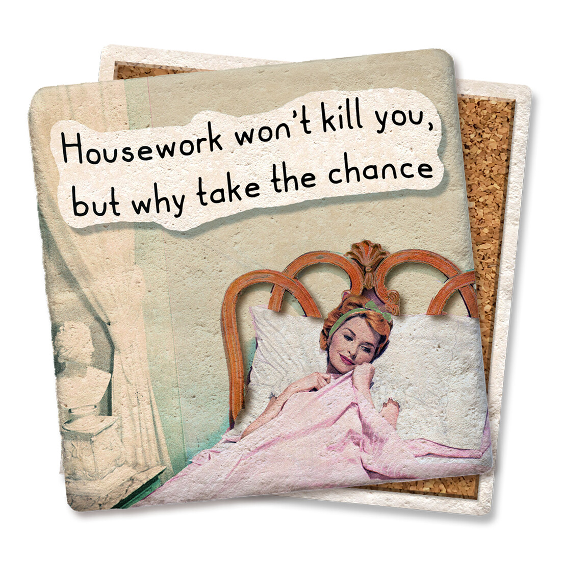 Housework Won’t Kill You Coaster