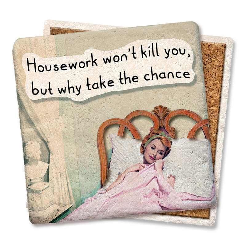Housework Won’t Kill You Coaster