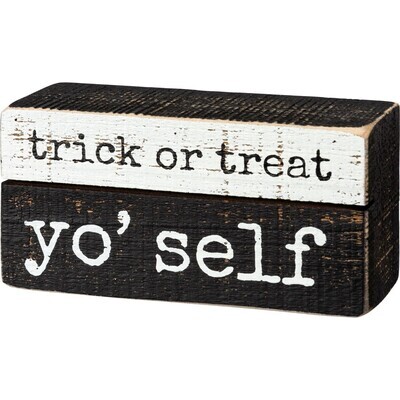 Treat Yo' Self Wood Sign