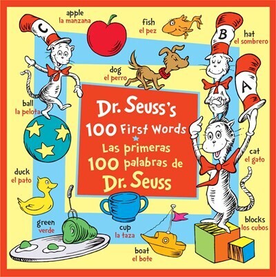 Dr. Seuss’s 100 First Words, Bilingual 
