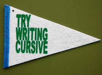 Try Writing Cursive Small Pennant