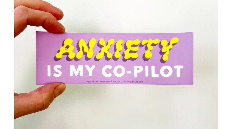 Anxiety is My Co-Pilot Bumper Sticker