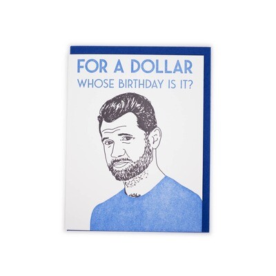 For a Dollar Whose Birthday is It, letterpress card