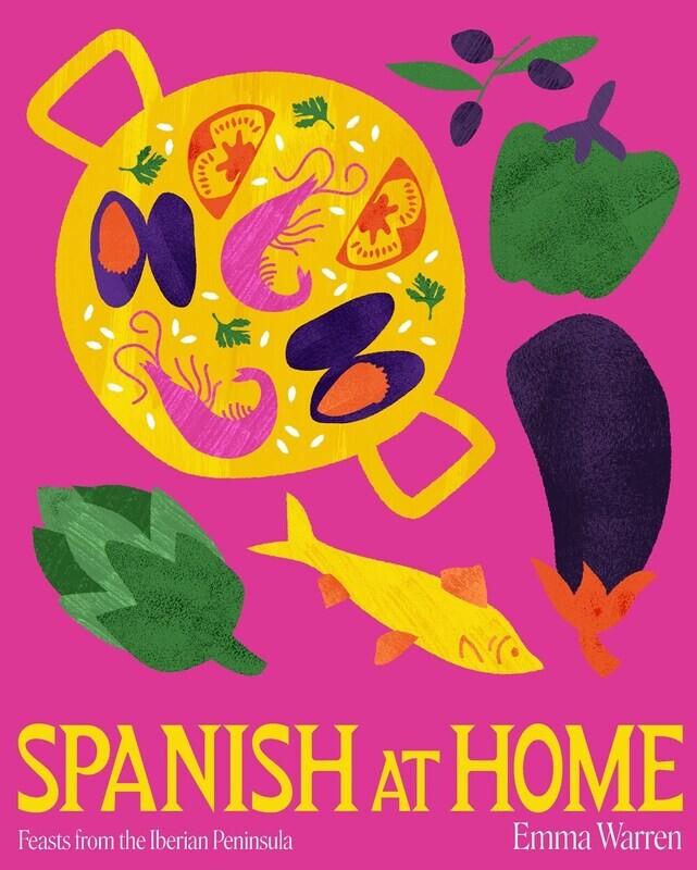 Spanish at Home: Feasts &amp; Sharing Plates from Iberian Kitchens