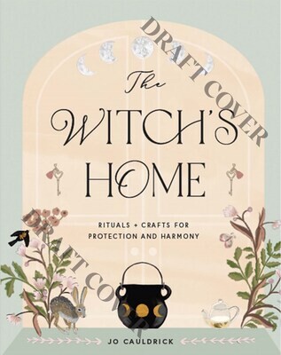 Witch’s Home: Rituals and Crafts for Self Resoration