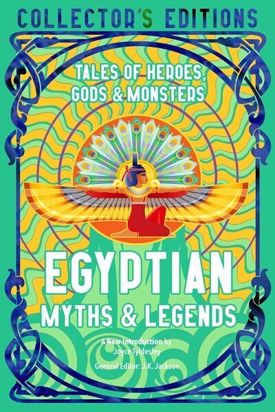 Egyptian Myths &amp; Legends, Collector’s Edition