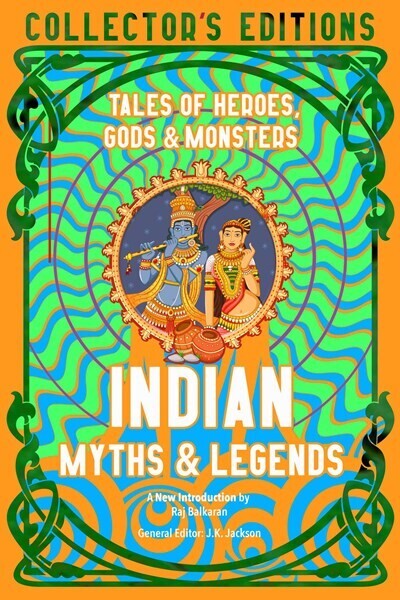 Indian Myths &amp; Legends, Collector’s Edition