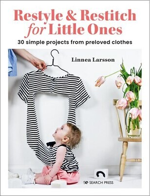 Restyle & Restitch for Little Ones, 30 Projects
