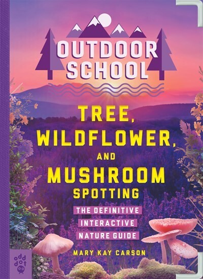 Outdoor School:  Tree, Wildflower, and Mushroom Spotting
