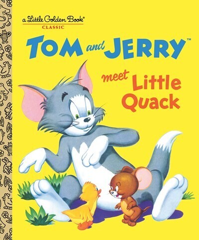Little Golden Book Tom and Jerry Meet Little Quack 