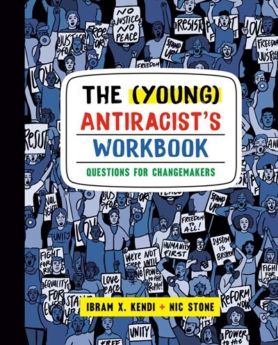 (Young) Antiracist&#39;s Workbook: Questions for Changemakers