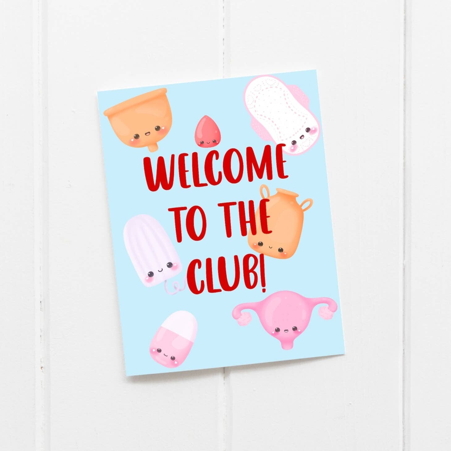 Welcome To The Club First Period Greeting Card 