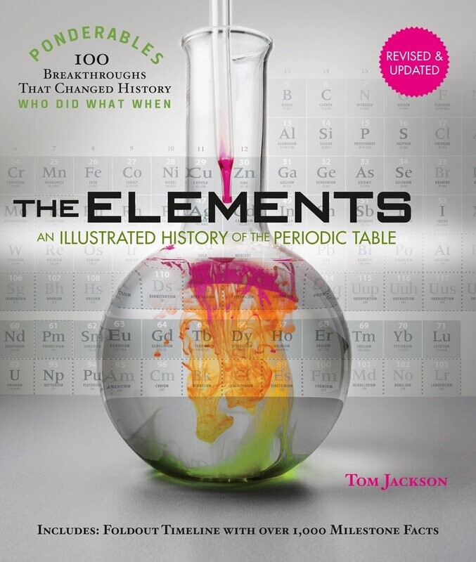 Elements: An Illustrated History of the Periodic Table