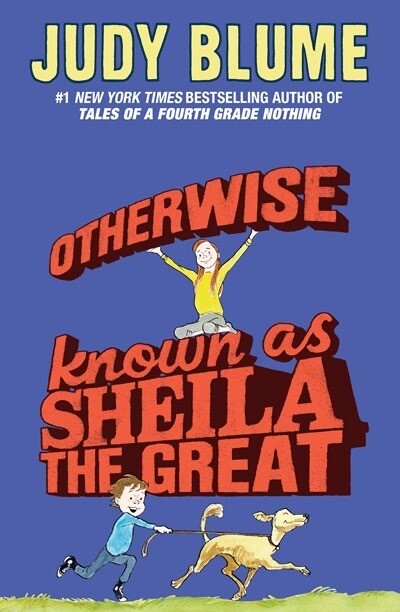 Otherwise Known as Sheila the Great, by Blume