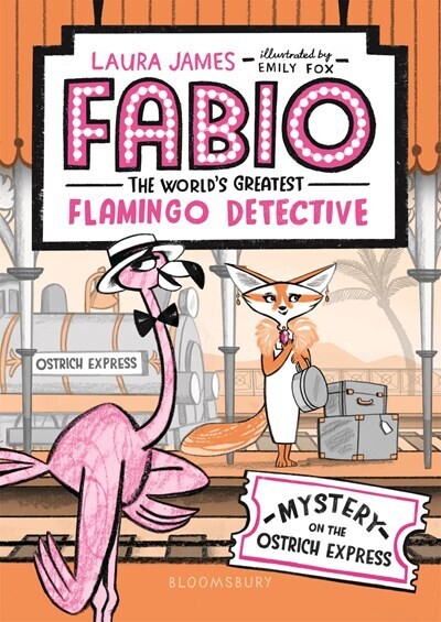 Fabio The World’s Greatest Flamingo Detective Mystery on the Ostrich Express