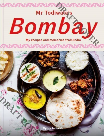 Mr Todiwala's Bombay: My Recipes and Memories from India