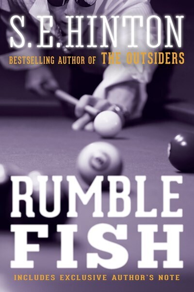 Rumble Fish,  by SE. Hinton