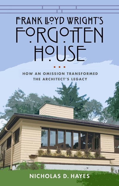 Frank Lloyd Wright’s Forgotten House