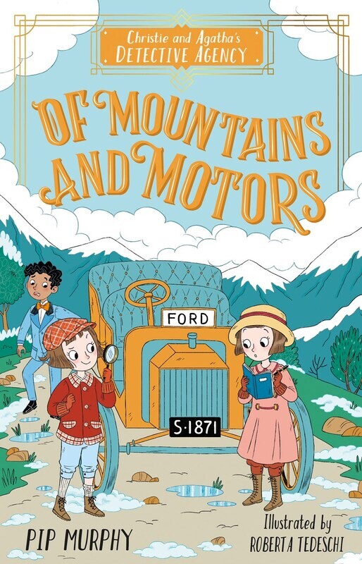 Of Mountains and Motors (Christie and Agatha&#39;s Detective Agency Book 2)