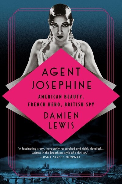 Agent Josephine: American Beauty, French Hero, British Spy PB