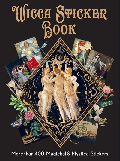 Wicca Sticker Book: More than 400 Magickal &amp; Mystical Stickers