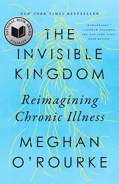 Invisible Kingdom: Reimagining Chronic Illness