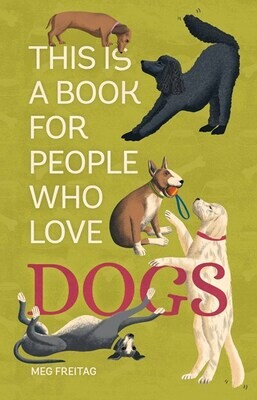 This Book a Book for People Who Love Dogs