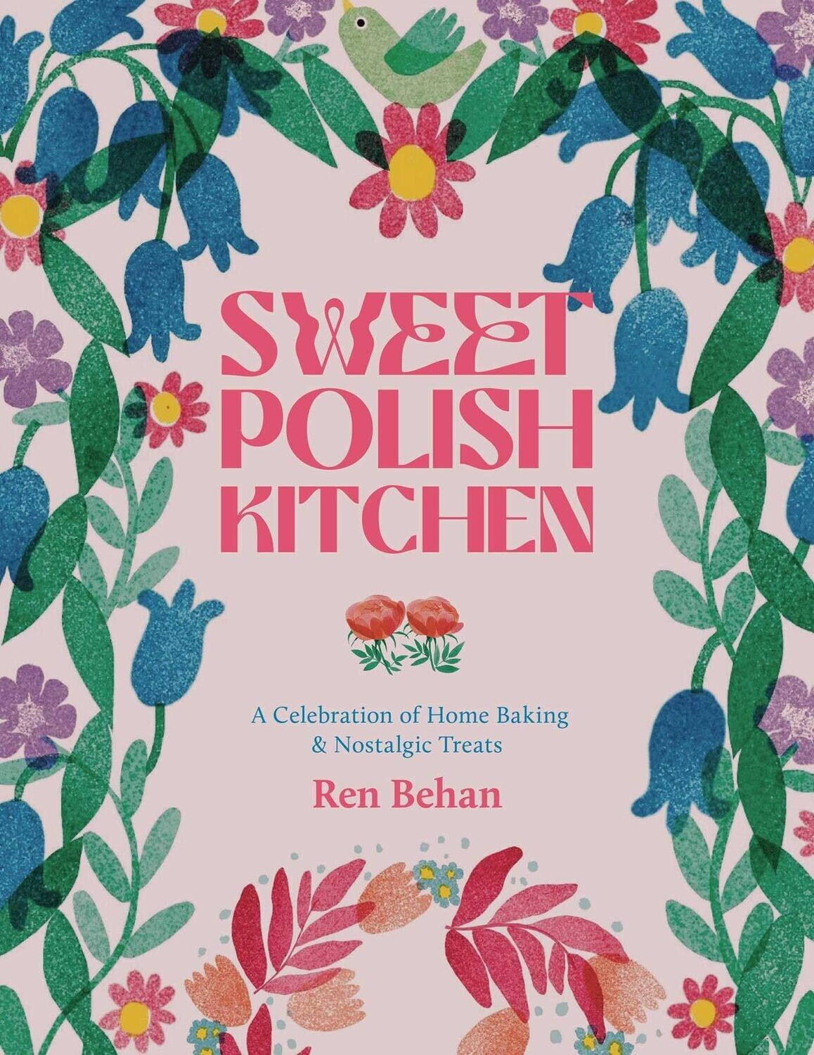 Sweet Polish Kitchen: A Celebration of Home Baking and Nostalgic Treats 