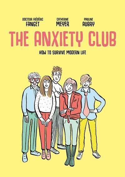 Anxiety Club: How to Survive Modern Life