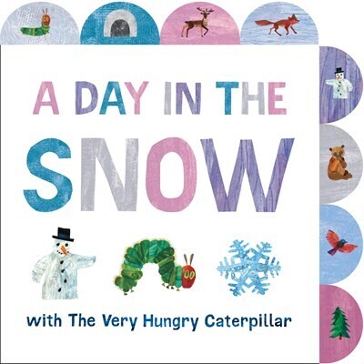 Day in the Snow with The Very Hungry Caterpillar: A Tabbed Board Book