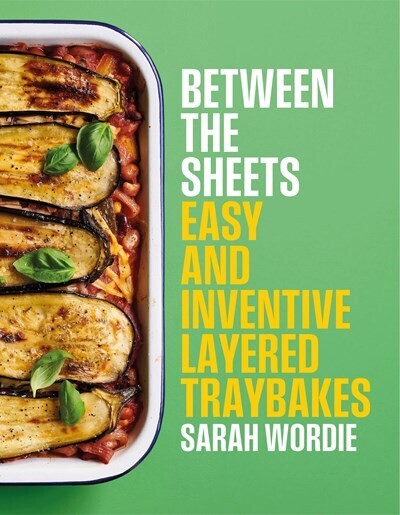 Between the Sheets: Lasagne and Other Layered Traybakes