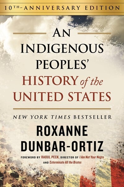 An Indigenous People's History of the United States