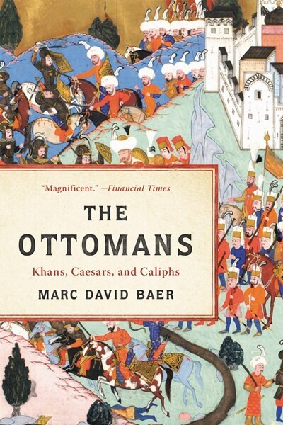 Ottomans: Khans, Caesars, and Caliphs