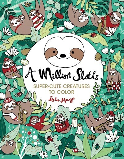 A Million Sloths Coloring Book 
