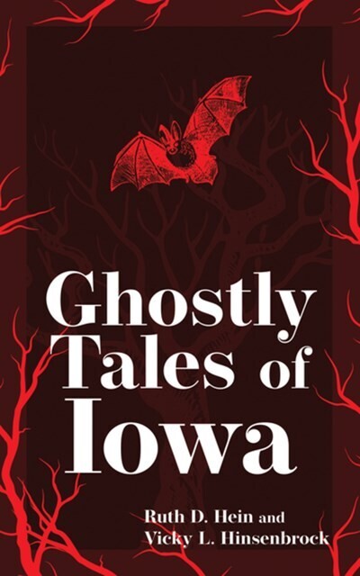 Ghostly Tales Of Iowa 
