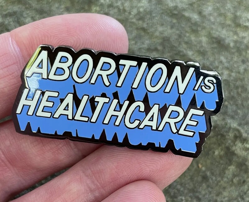 Abortion is healthcare lapel pin