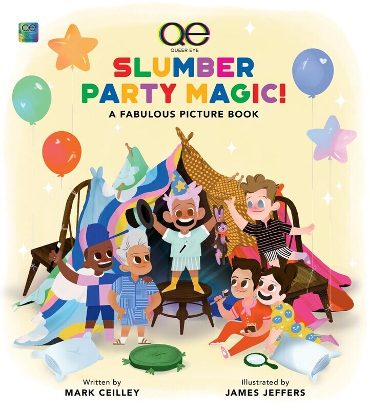 Queer Eye Slumber Party Magic!: A Fabulous Picture Book 