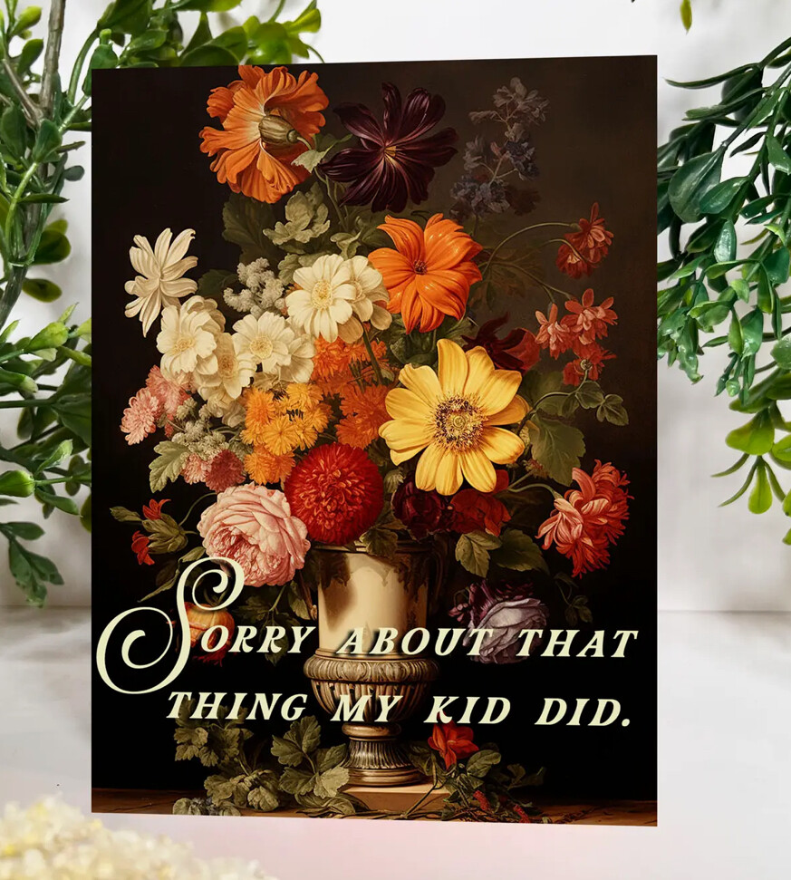 Sorry About My Kid Funny Card