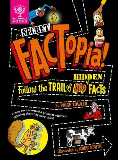 Secret FACTopia!: Follow the trail of 400 hidden facts