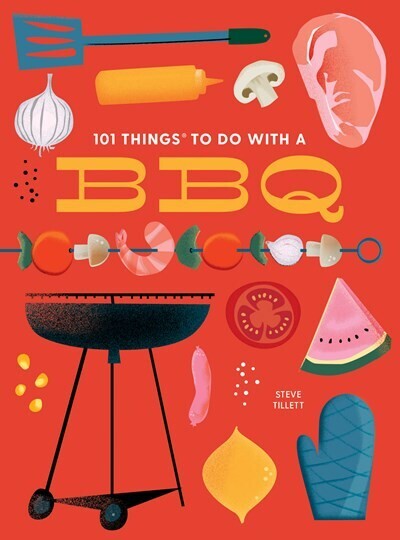 101 Things to Do With a BBQ New Edition