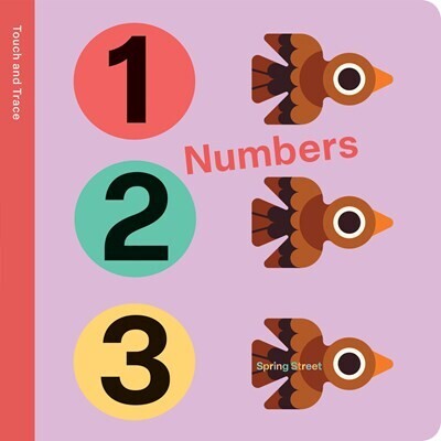 Spring Street Touch and Trace: Numbers Board Book