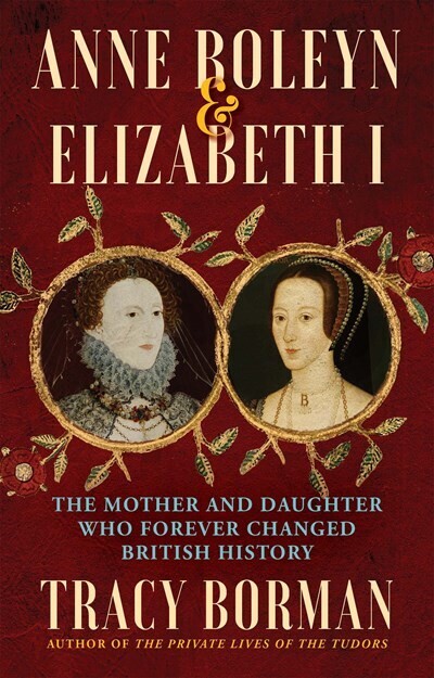 Anne Boleyn &amp; Elizabeth 1