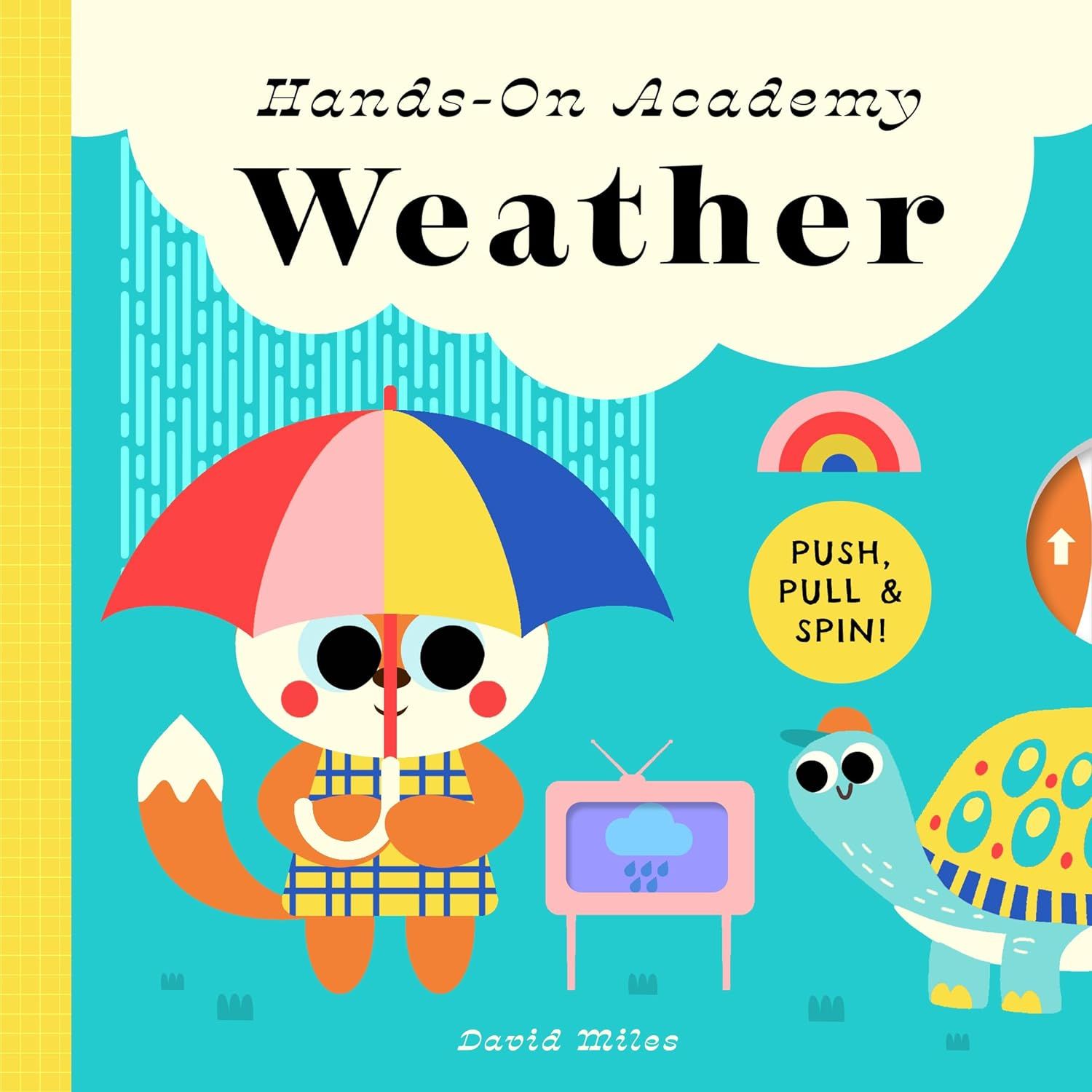Hands-On Academy Weather: Push, Pull &amp; Spin! Board Book