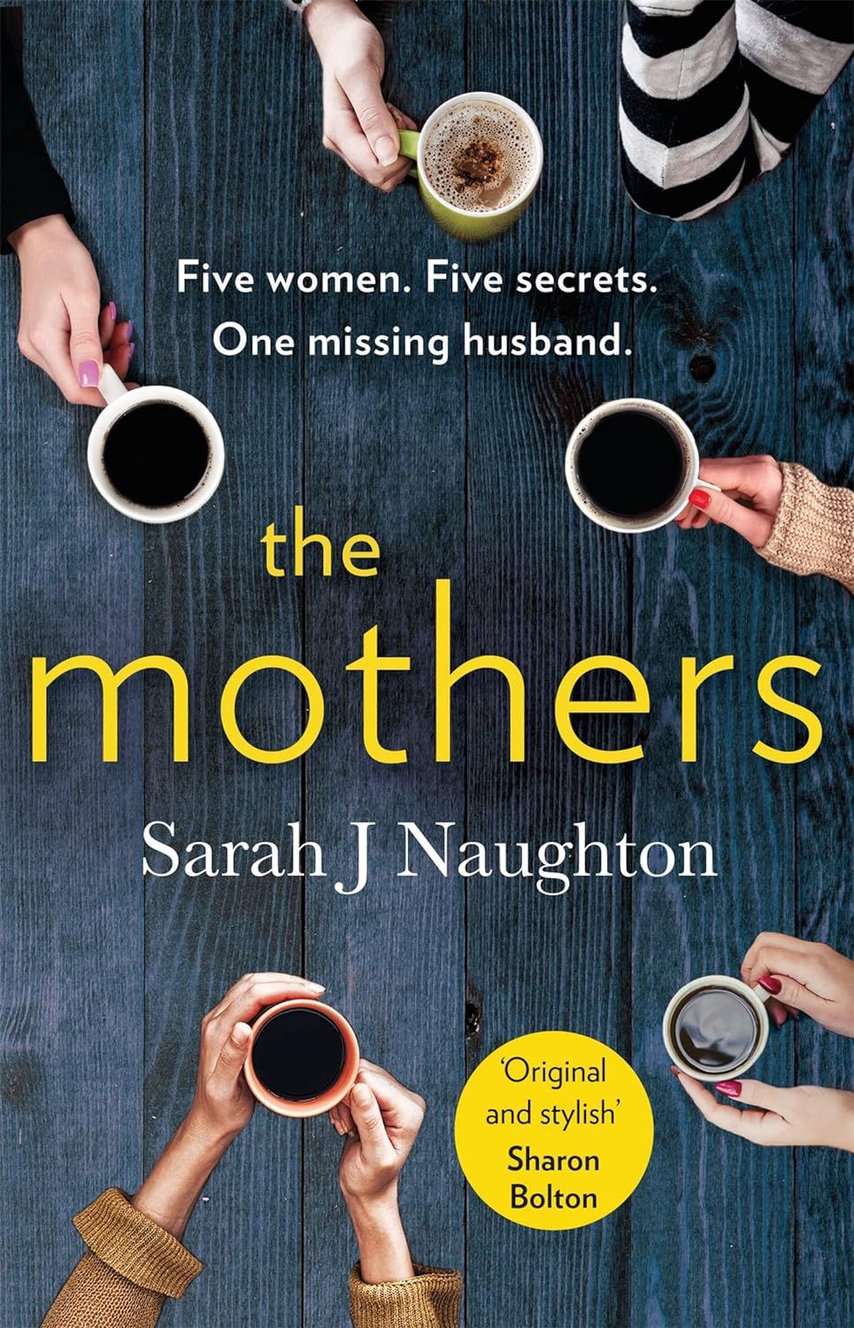 Mothers: Five women. Five secrets. One Missing Husband