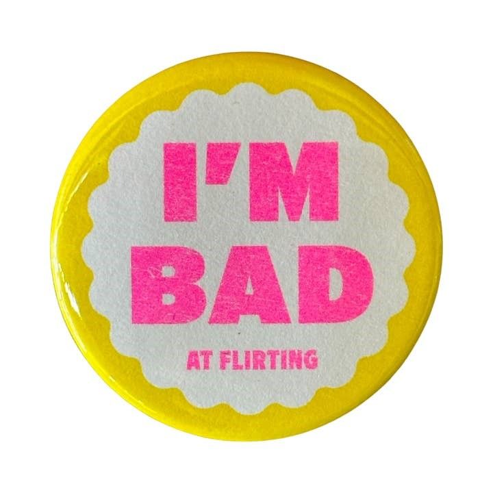I&#39;m Bad at Flirting Button