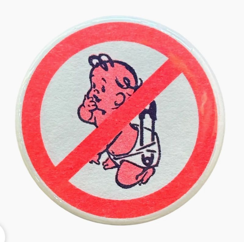 No Babies Button