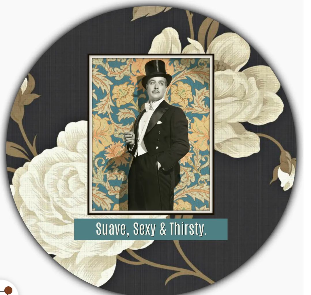 Suave, Sexy &amp; Thirsty Drink Coaster            