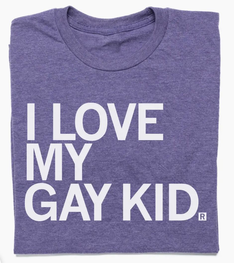 I Love My Gay Kid Tee
