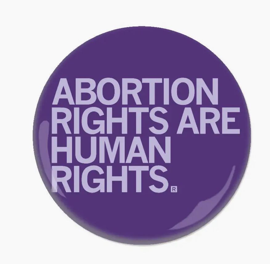 Abortion Rights are Human Rights Button